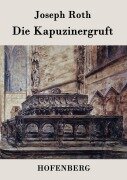 Cover-Bild zum Titel 'Die Kapuzinergruft' von 'Joseph Roth'