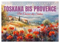 Toskana bis Provence (Tischkalender 2025 DIN A5 quer), CALVENDO Monatskalender - Cathrin Illgen