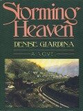 Storming Heaven: A Novel - Denise Giardina