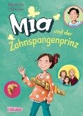 Mia 9: Mia und der Zahnspangenprinz - Susanne Fülscher