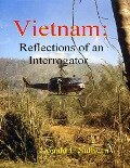 Vietnam: Reflections of an Interrogator - Donald H Sullivan