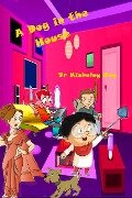 Cover-Bild zum Titel 'A Dog in the House' von 'Kisholoy Roy'