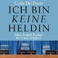 Cover-Bild zum Titel 'Ich bin keine Heldin' von 'Carla Del Ponte'