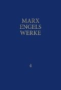 MEW / Marx-Engels-Werke Band 4 - Karl Marx, Friedrich Engels