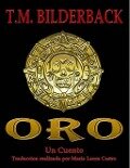 Oro - T. M. Bilderback