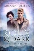 Cover-Bild zum Titel 'Roux & Dark: Geliebter Feind' von 'Susann Julieva'