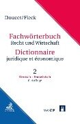 Fachwörterbuch Recht und Wirtschaft Band 2: Deutsch-Französisch - Michel Doucet, Klaus E. W. Fleck