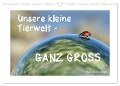 Unsere kleine Tierwelt - GANZ GROSS (Wandkalender 2024 DIN A3 quer), CALVENDO Monatskalender - Sabine Schmidt