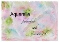 Aquarelle ¿ farbenfroh und fantasievoll (Wandkalender 2024 DIN A2 quer), CALVENDO Monatskalender - Heike Rau