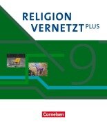 Cover-Bild zum Titel 'Religion vernetzt Plus 9. Schuljahr - Schulbuch' von 'Martina Bradl, Andreas Tabbert, Franziskus Posselt, Franziska Weiß, Markus Davids'