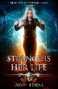 Strange Is Her Life - Martha Carr, Michael Anderle, Judith Berens