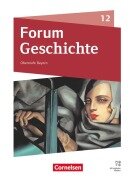 Cover-Bild zum Titel 'Forum Geschichte 12. Jahrgangsstufe - Oberstufe Gymnasium Bayern - Neue Ausgabe ab 2025 - Schulbuch' von 'Daniela Andre, Benjamin Magofsky, Christine Grieb, Robert Radecke-Rauh, Simon Beyer'