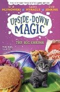The Big Shrink (Upside-Down Magic #6) - Sarah Mlynowski, Lauren Myracle, Emily Jenkins