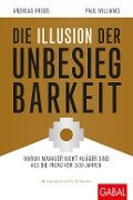 Cover-Bild zum Titel 'Die Illusion der Unbesiegbarkeit' von 'Paul Williams, Andreas Krebs'