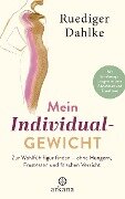 Cover-Bild zum Titel 'Mein Individualgewicht' von 'Ruediger Dahlke'