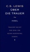 Über die Trauer - C. S. Lewis