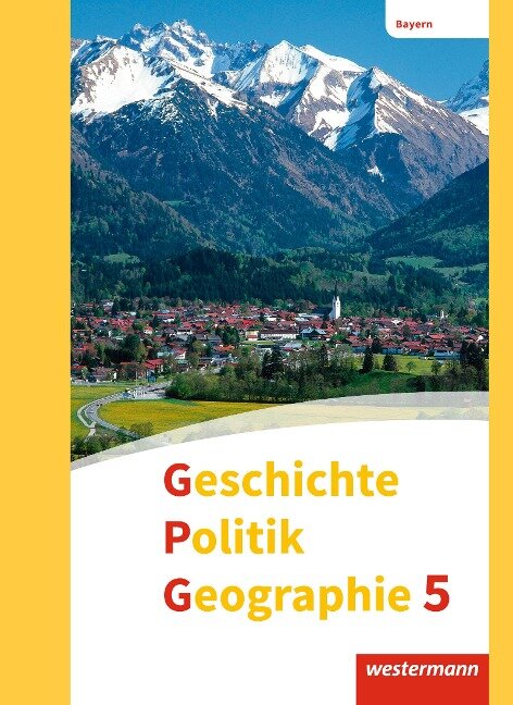 Geschichte - Politik - Geographie (GPG) 5. Schülerband. Mittelschulen in Bayern - 
