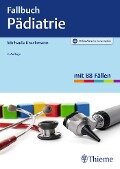 Fallbuch Pädiatrie - Michaela Kreckmann