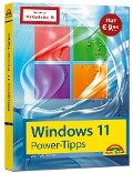 Windows 11 Power Tipps - Sonderausgabe inkl. WinOptimizer 19 Vollversion - Das Maxibuch: Optimierung, Troubleshooting Insider Tipps für Windows 11 - Wolfram Gieseke