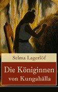Die Königinnen von Kungahälla - Selma Lagerlöf