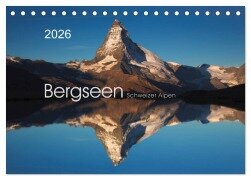 BERGSEEN Schweizer Alpen (Tischkalender 2026 DIN A5 quer), CALVENDO Monatskalender - Lucyna Koch