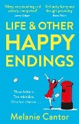 Life and other Happy Endings - Melanie Cantor