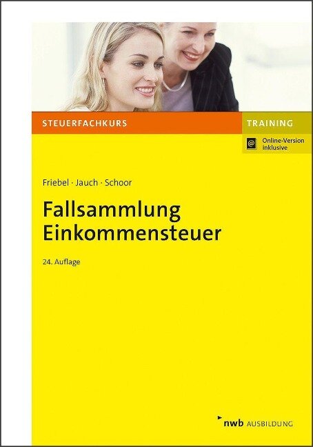 Fallsammlung Einkommensteuer - Melita Friebel, David Jauch, Hans Walter Schoor