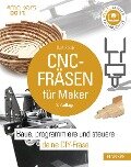 CNC-Fräsen für Maker - Ralf Steck