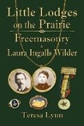 Cover-Bild zum Titel 'Little Lodges on the Prairie' von 'Teresa Lynn'