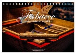 Tobacco - Genuss und Flair der Tabakkultur (Tischkalender 2025 DIN A5 quer), CALVENDO Monatskalender - Hubertus Kahl