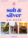 Salt and Silver am Meer - Thomas Kosikowski, Johannes Riffelmacher