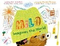 Milo Imagines the World - Matt De la Peña