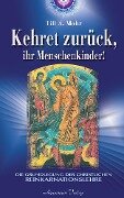 Kehret zurück, ihr Menschenkinder - Die Grundlegung einer christlichen Reinkarnationslehre - Till A. Mohr