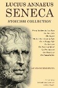 Lucius Annaeus Seneca Stoicism Collection - Lucius Annaeus Seneca