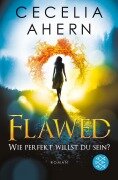 Cover-Bild zum Titel 'Flawed - Wie perfekt willst du sein?' von 'Cecelia Ahern'