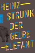 Der gelbe Elefant - Heinz Strunk