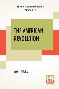The American Revolution (Complete) - John Fiske