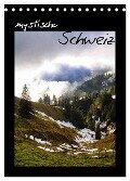 mystische Schweiz (Tischkalender 2025 DIN A5 hoch), CALVENDO Monatskalender - Daniel Stewart Lustig