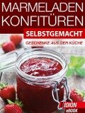 Marmeladen & Konfitüren - Selbstgemacht - Red. Serges Verlag