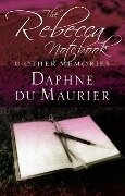 The Rebecca Notebook - Daphne Du Maurier