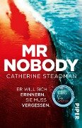 Mr Nobody - Er will sich erinnern. Sie muss vergessen. - Catherine Steadman
