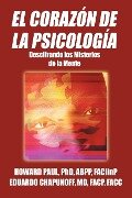 El Corazon de La Psicologia - Howard Paul Abpp Faclinp, Eduardo Chapunoff MD Facp Facc