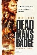 Cover-Bild zum Titel 'DEAD MAN'S BADGE - STERBEN IN LANSDALE' von 'Robert E. Dunn'