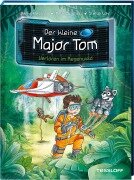 Der kleine Major Tom, Band 8: Verloren im Regenwald - Bernd Flessner, Peter Schilling
