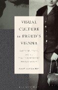 Cover-Bild zum Titel 'Visual Culture in Freud's Vienna' von 'Mary Bergstein'
