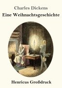 Cover-Bild zum Titel 'Eine Weihnachtsgeschichte (Großdruck)' von 'Charles Dickens'