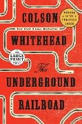 Cover-Bild zum Titel 'The Underground Railroad (Oprah's Book Club)' von 'Colson Whitehead'