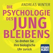 Cover-Bild zum Titel 'Die Psychologie des Jungbleibens' von 'Andreas Winter'