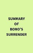 Summary of Bono's Surrender - IRB Media
