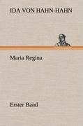Maria Regina - Erster Band - Ida Von Hahn-Hahn